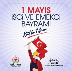 BAKAN AHN?DEN 1 MAYIS EMEK VE DAYANIMA BAYRAMI MESAJI
